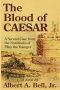 [Pliny the Younger 02] • The Blood of Caesar · A Second Case From the Notebooks of Pliny the Younger (Cases From the Notebooks of Pliny the Younger Book 2)